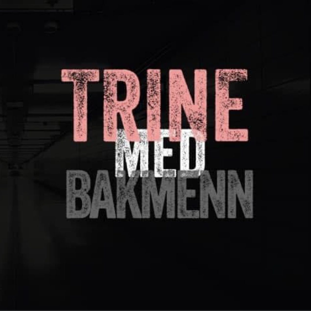 Trine med Bakmenn